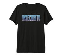Security Guard Officer Sarcastic Saying Funny Insecurity Premium T-Shirt