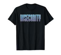 Security Guard Officer Sarcastic Saying Funny Insecurity T-Shirt