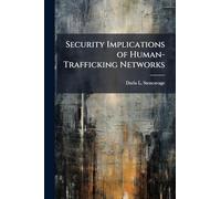 Security Implications of Human-Trafficking Networks
