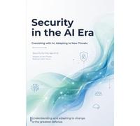 Security in the AI Era: From "Protection" to "Adapting"