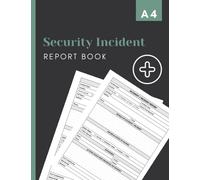 Security Incident Report Book: HSE Complaint Accident & Incident Log Book to Record All Accidents, Incidents & Injuries | Health & Safety Report Book ... & Schools | 120 Pages, 8.5 x 11 inches(A4).