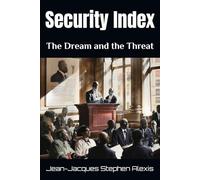 Security Index: The Dream and the Threat (Mémoires d’Insoumis)