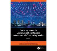 Security Issues in Communication Devices, Networks and Computing Models : Volume 1