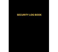 Security Log Book: 8.5″×11″ Daily Activity & Incident Report Notebook | Guard Patrol Record, Visitor Log & Shift Notes