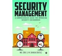 Security Management: A Comprehensive Guide for Improving Security Environment