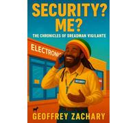 SECURITY? ME?: THE CHRONICLES OF DREADMAN VIGILANTE