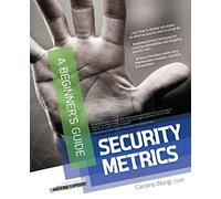 Security Metrics, A Beginner's Guide (NETWORKING & COMM - OMG)