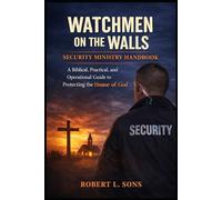 Security Ministry Handbook: A Biblical, Practical, and Operational Guide to Protecting the House of God