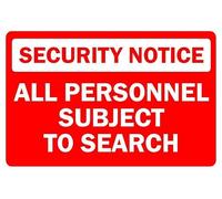 Security notice all personnel subject to search sign - 3mm Aluminium sign (300mm x 200mm)