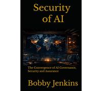 Security of AI: The Convergence of AI Governance, Security and Assurance (Security of AI: Govern. Defend. Prove.)