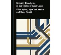 Security Paradigms in the Techno-Feudal Order