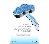 Security, Privacy, and Digital Forensics in the Cloud