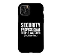 Security Professional People-Watcher Yes I Saw That Design Case for iPhone 11 Pro