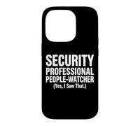 Security Professional People-Watcher Yes I Saw That Design Case for iPhone 14 Pro