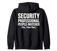 Security Professional People-Watcher Yes I Saw That Design Zip Hoodie
