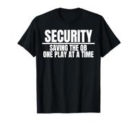 Security Saving The QB One Play at a Time OL Lineman T-Shirt