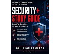 Security+ SY0-801 For Busy People: The Busy Candidate’s Playbook for Passing the CompTIA Security+ Exam (Bare Metal Cyber Study Guides)