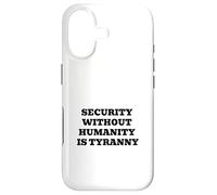 Security Without Humanity Is Tyranny | Civil Liberties Case for iPhone 17