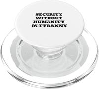Security Without Humanity Is Tyranny | Civil Liberties PopSockets PopGrip for MagSafe