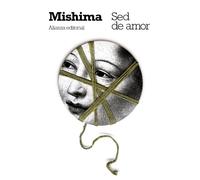 Sed de amor / Thirst for Love (El libro de bolsillo - Bibliotecas de autor - Biblioteca Mishima)