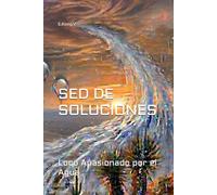 SED DE SOLUCIONES: Loco Apasionado por el Agua