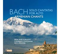 Seda Amir-Karayan; Fritz Kramer; Camerata Vivaldiana - Bach: Solo Cantatas for Alto & Armenian chants