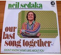 Sedaka, Neil - Sedaka, Neil Our Last Song Together 7" MGM 2006307 EX 1973