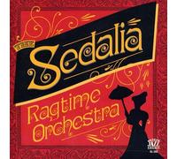 SEDALIA RAGTIME ORCHESTRA - The Sedalia Ragtime Orchestra