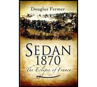 Sedan 1870: The Eclipse of France