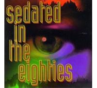 Sedated in the Eighties by Various Artists (1993-11-16)