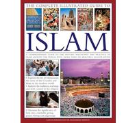 Seddon Ranna - Complete Illustrated Guide to Islam A Comprehensive G - O245z