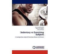 Sedentary vs Exercising Subjects: A comparative study of Coronary disease risk factors