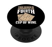 Seder Sponsored By The Fourth Cup Of Wine Humor PopSockets Adhesive PopGrip