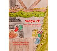 Sedgwick, Santa's Secret Mouse: Why Santa Doesn't Need a Chimney