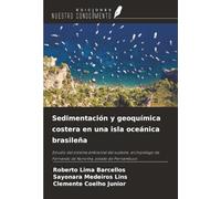 Sedimentación y geoquímica costera en una isla oceánica brasileña: Estudio del sistema ambiental del sudeste, archipiélago de Fernando de Noronha, estado de Pernambuco
