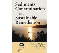 Sediments Contamination and Sustainable Remediation