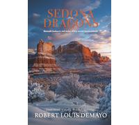 Sedona Dragons: Beneath the red rocks, every secret leaves a mark.