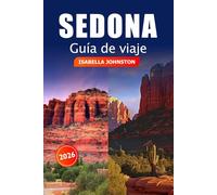 Sedona Guía de viaje 2026: Explore los majestuosos paisajes de roca roja, las atracciones, las maravillas escénicas, las rutas de senderismo y la aventura en Arizona, EE. UU.