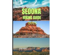 SEDONA HIKING GUIDE 2025 (Footsteps in Nature: 2025 Hiker’s Journey)