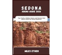 SEDONA HIKING GUIDE 2026: Top Trails, Hidden Gems, and Scenic Red Rock Views for Every Explorer