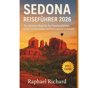 Sedona Reiseführer 2026: Der ultimative Begleiter für Panoramafahrten, Vortex-Energiestätten und Rückzugsorte in Sedona