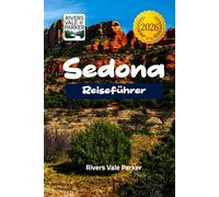 Sedona Reiseführer 2026: Erkunden Sie Red Rock Trails, Jeep-Touren und lokale Restaurants für eine Reise in die majestätischen Landschaften Arizonas