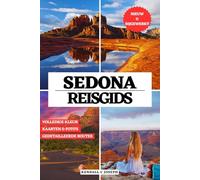 SEDONA REISGIDS (VOLLEDIG IN KLEUR): Ontdek de beste reistijd, bezienswaardigheden, topaccommodaties en actuele reisinformatie om het schilderachtige ... HUB MULTI-LANGUAGE TRAVEL BOOKS (FULL COLOR))