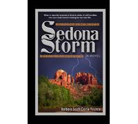 Sedona Storm: A Spiritual Warfare Novel: Volume 1