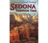 Sedona Through Time: A Guide To Sedona's Geology