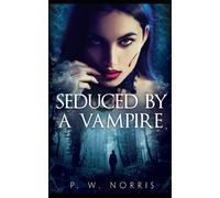SEDUCED BY A VAMPIRE