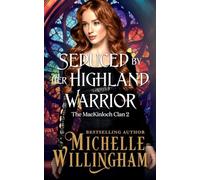 Seduced by Her Highland Warrior: 2 (The MacKinloch Clan)