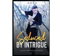 Seduced by Intrigue: A Dark Enemies to Lovers Romance (Enslaved Series)