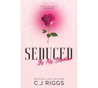 Seduced By My Stepdad (Seduction)