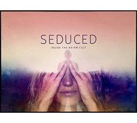 Seduced: Inside The NXIVM Cult